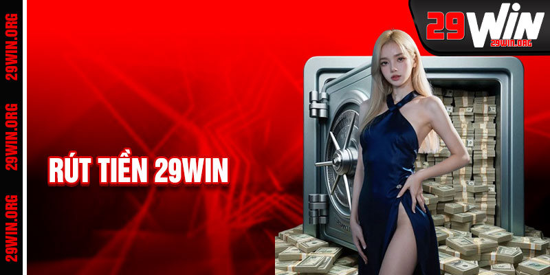 Rút Tiền 29win