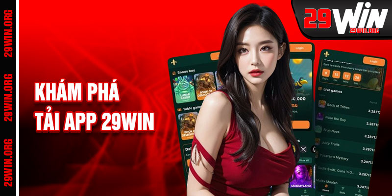 Tải App 29win Khám Phá Cá Cược Di Động